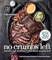 Algopix Similar Product 5 - No Crumbs Left Whole30 Endorsed