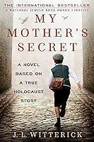 Algopix Similar Product 14 - My Mothers Secret A Novel Based on a