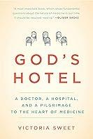 Algopix Similar Product 4 - Gods Hotel A Doctor a Hospital and
