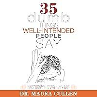 Algopix Similar Product 2 - 35 Dumb Things WellIntended People