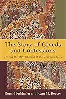 Algopix Similar Product 8 - The Story of Creeds and Confessions
