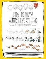 Algopix Similar Product 9 - How to Draw Almost Everything An
