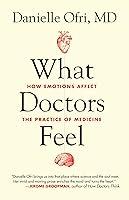 Algopix Similar Product 20 - What Doctors Feel How Emotions Affect