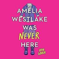 Algopix Similar Product 14 - Amelia Westlake Was Never Here