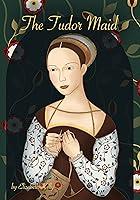 Algopix Similar Product 10 - The Tudor Maid The Tudors Series Book