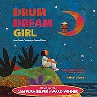 Algopix Similar Product 1 - Drum Dream Girl How One Girls Courage