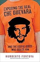 Algopix Similar Product 4 - Exposing the Real Che Guevara And the