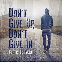 Algopix Similar Product 15 - Don't Give Up, Don't Give In