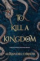 Algopix Similar Product 13 - To Kill a Kingdom (Hundred Kingdoms)