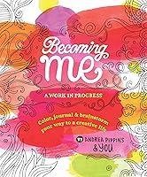 Algopix Similar Product 17 - Becoming Me A Work in Progress Color