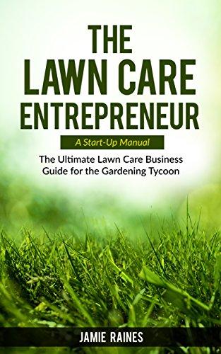 Algopix Similar Product 11 - The Lawn Care Entrepreneur A StartUp