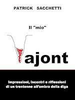 Algopix Similar Product 11 - Il mio Vajont Impressioni incontri