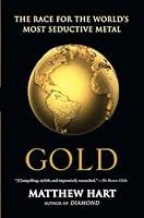 Algopix Similar Product 4 - Gold The Race for the Worlds Most