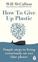 Algopix Similar Product 7 - How to Give Up Plastic Simple steps to