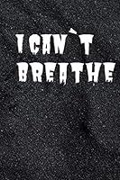 Algopix Similar Product 16 - I cant breathe simple blank notebook