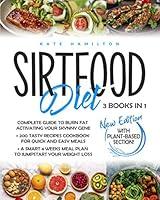 Algopix Similar Product 8 - Sirtfood Diet 3 Books in 1 Complete