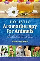 Algopix Similar Product 19 - Holistic Aromatherapy for Animals A
