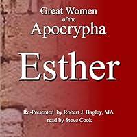 Algopix Similar Product 4 - Great Women of the Apocrypha: Esther