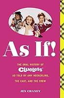 Algopix Similar Product 13 - As If The Oral History of Clueless as