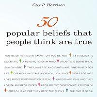 Algopix Similar Product 9 - 50 Popular Beliefs That People Think