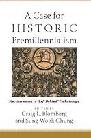 Algopix Similar Product 5 - A Case for Historic Premillennialism