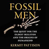 Algopix Similar Product 5 - Fossil Men The Quest for the Oldest