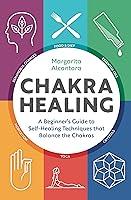 Algopix Similar Product 15 - Chakra Healing A Beginners Guide to