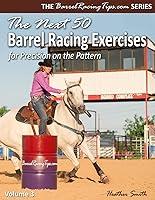 Algopix Similar Product 9 - The Next 50 Barrel Racing Exercises for