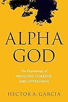 Algopix Similar Product 3 - Alpha God The Psychology of Religious
