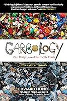 Algopix Similar Product 15 - Garbology Our Dirty Love Affair with