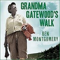 Algopix Similar Product 10 - Grandma Gatewoods Walk The Inspiring